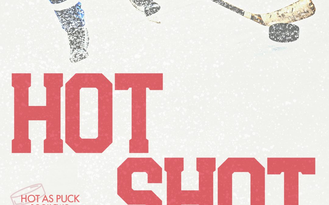 Hot Shot: Hot as Puck Book Two Available Now!